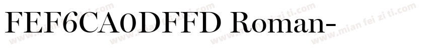 FEF6CA0DFFD Roman字体转换